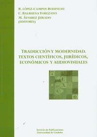 “Traducción y Modernidad. Textos científicos, jurídicos, económicos y audiovisuales.” Nuevo libro del Servicio de Publicaciones de la Universidad de Córdoba