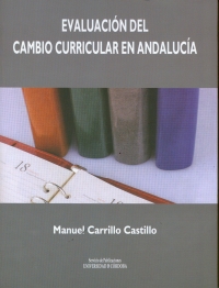 Evaluacin del cambio curricular en Andaluca, nuevo libro del Servicio de Publicaciones de la Universidad de Crdoba