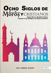 portada del libro 'Ocho siglos de Moros y Cristianos'